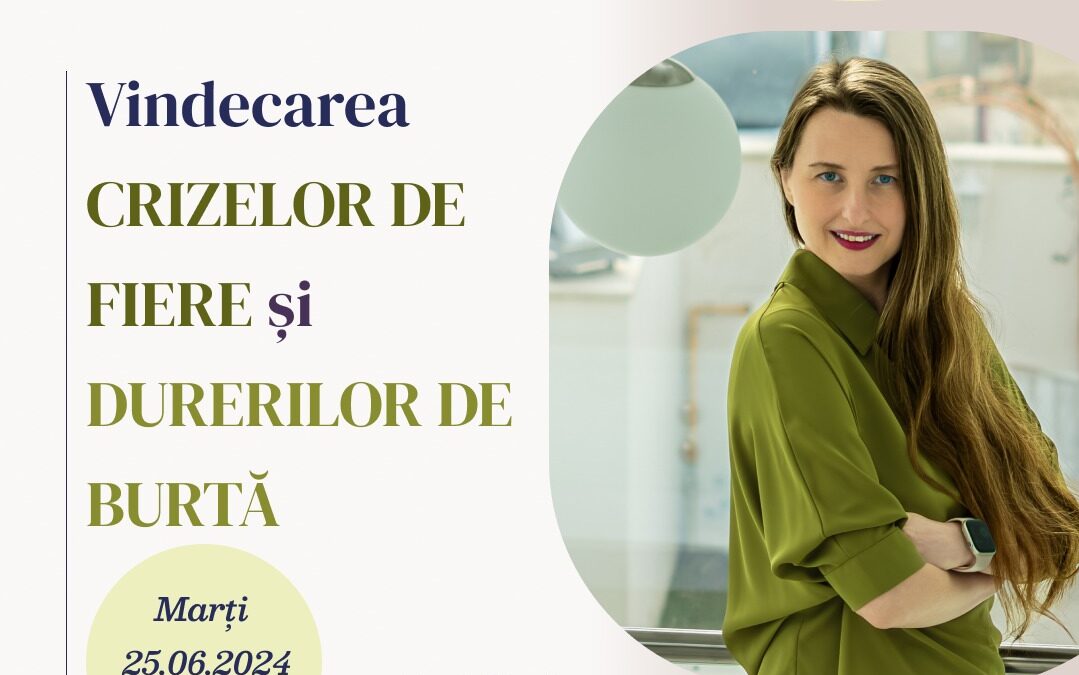 Vindecarea Crizelor de Fiere și Durerilor de Burtă în NMG
